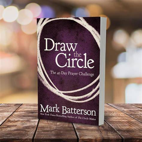 Draw the Circle Study Guide Taking the 40 Day Prayer Challenge by Mark