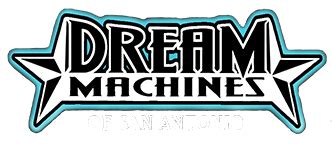 dream machines of texas san antonio