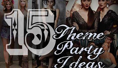 Classy Party Themes 15 Dress Code & Decor Ideas From Cute To Elegant