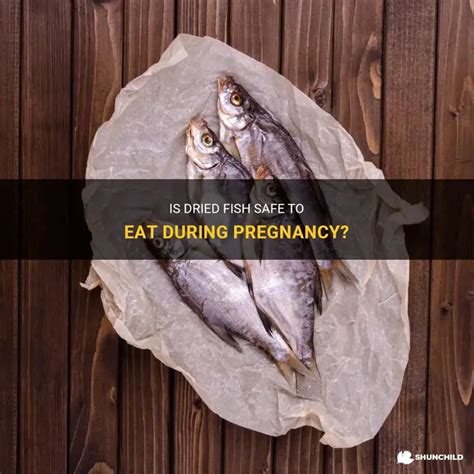 Dried Fish During Pregnancy