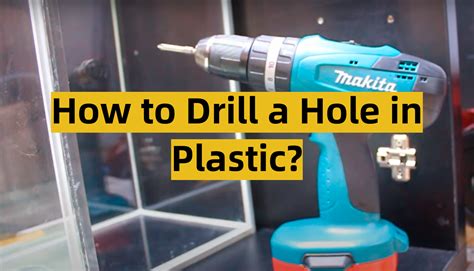 Drill In Plastic Hole
