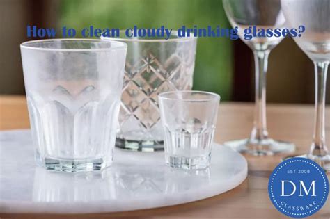 Drinking Glasses Cloudy