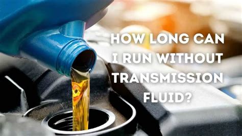 Driving Without Transmission Fluid?