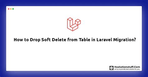 Drop Table Using Migration Laravel