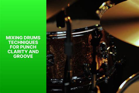 Drums Mixing Techniques