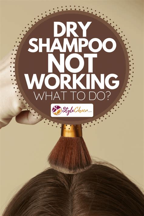 Dry Shampoo Not Working