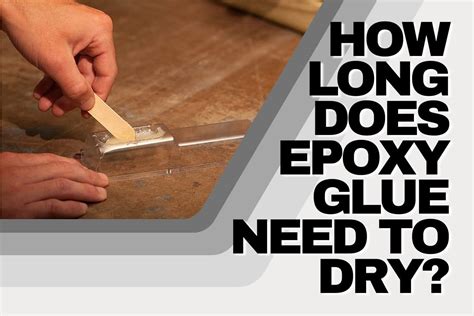 Drying Time For Epoxy Glue