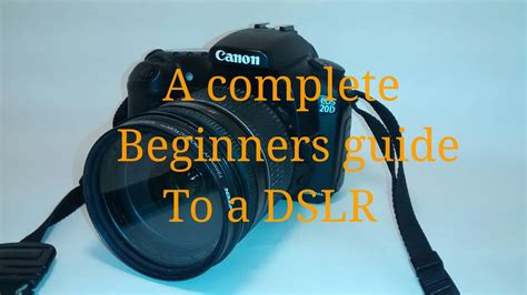 Dslr Beginners Guide