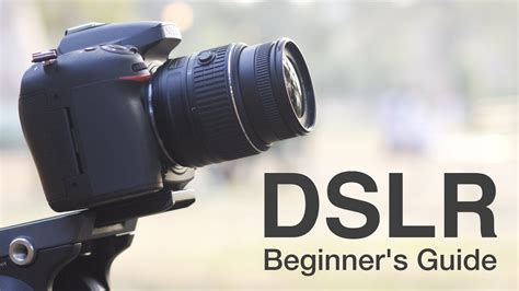 Dslr Camera For Beginners How To Use