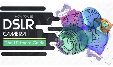 Dslr Camera Guide For Beginners