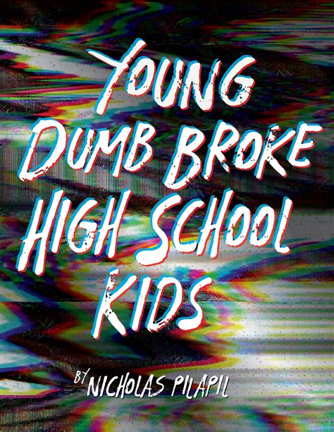 dumb broke high school kids song