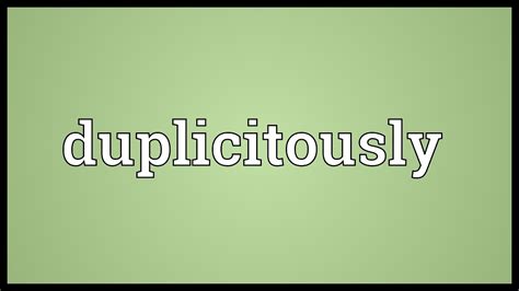 duplicitously meaning