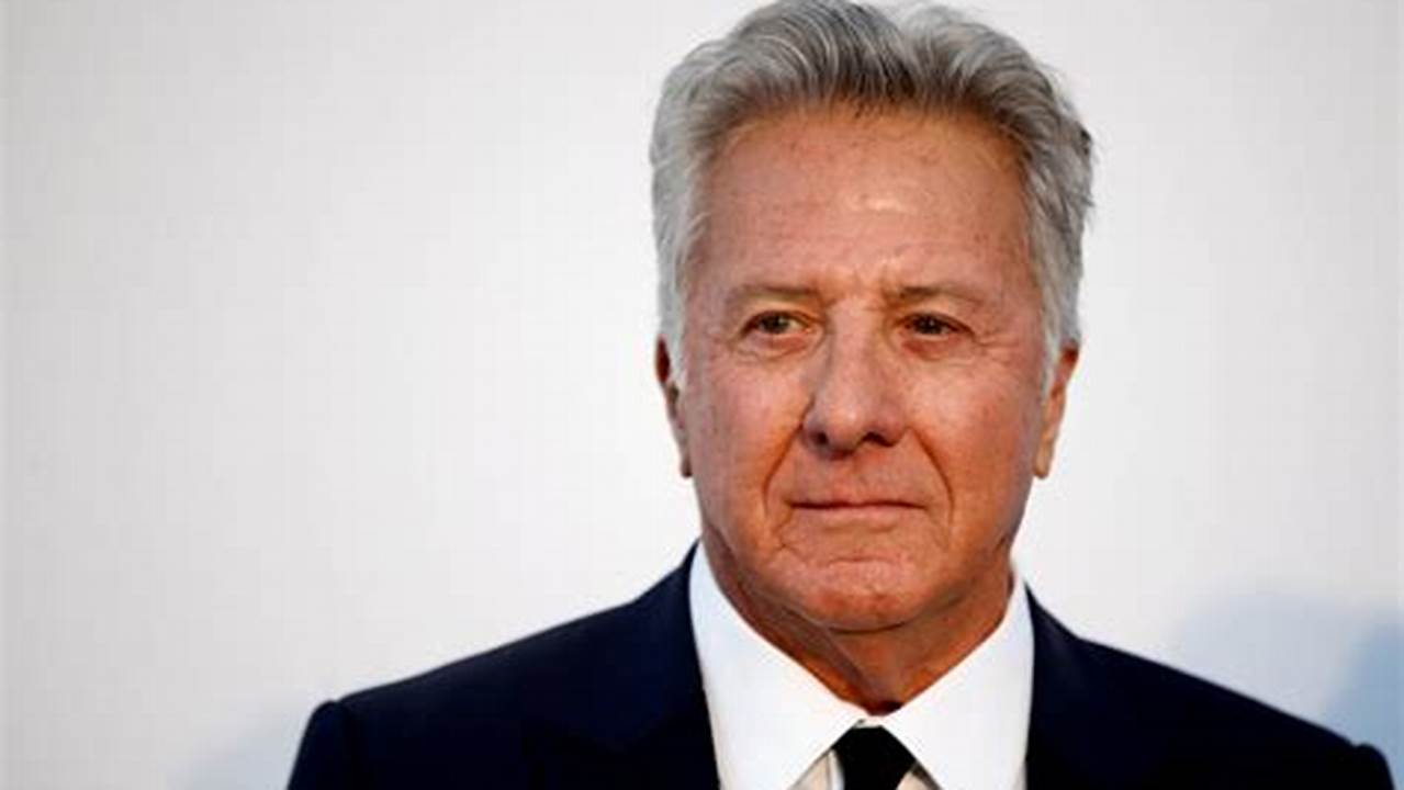 Dustin Hoffman: A Comprehensive Exploration of His Life and Legacy