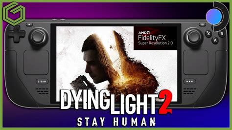 dying light 2 on steam deck