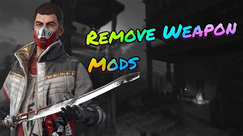 dying light 2 remove weapon mods