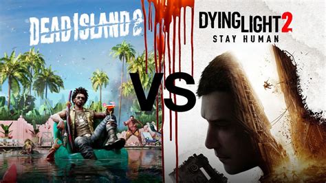 dying light vs dead island