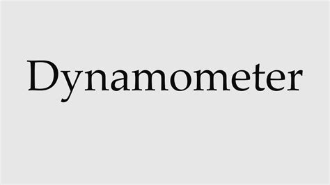 dynamometer pronunciation