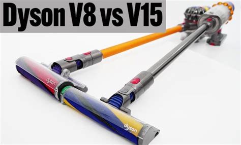 dyson v8 versus v15