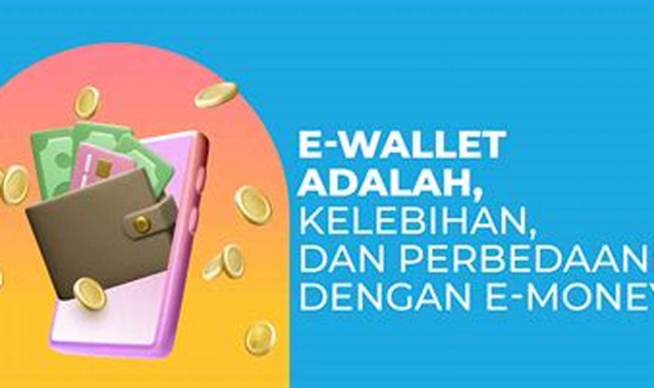 E Wallet Adalah: Panduan Lengkap untuk Pemula
