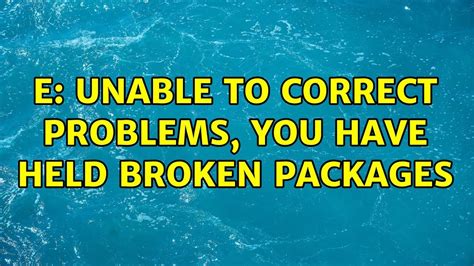 NodeJS Ubuntu 16.04 Unable to correct problems, you have held broken packages YouTube