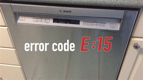 E15 Error Code On A Bosch Dishwasher