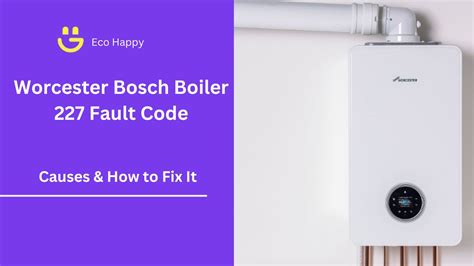 ea 227 error code on worcester boiler