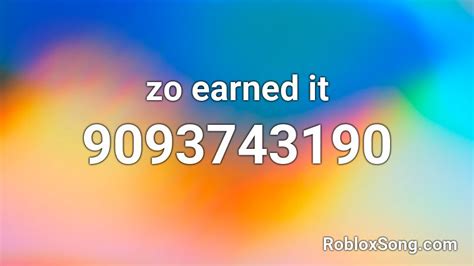 earned it Roblox ID - Roblox music codes