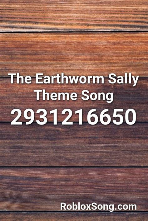 earthworm sally roblox music id