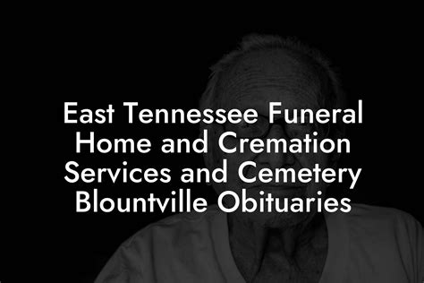 east tennessee funeral home obituaries