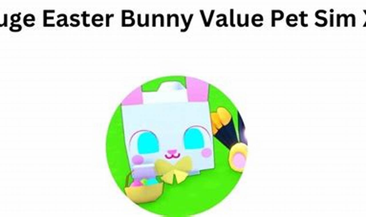 easter bunny value pet sim x