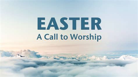 easter call to worship