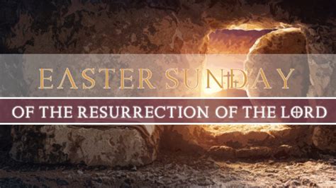 easter sunday of the resurrection of the lord