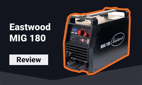 eastwood 180 mig review