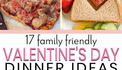 Easy Family Valentine's Day Dinner 14 Ideas FunSquared