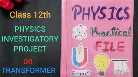 easy topics for physics project file class 12