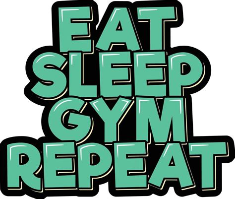 eat sleep gym repeat