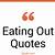 eating out quotes