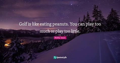 Eating Peanuts Quotes