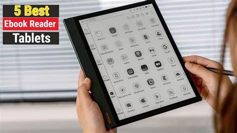 The Ultimate Guide to Choosing the Best Ebook Tablet for Your Reading Needs - A Comprehensive Review and Comparison of Top Ebook Tablets in the Market