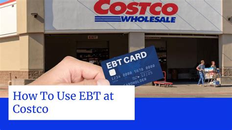Using EBT at Costco: What You Need to Know About Shopping Smart with Food Stamps