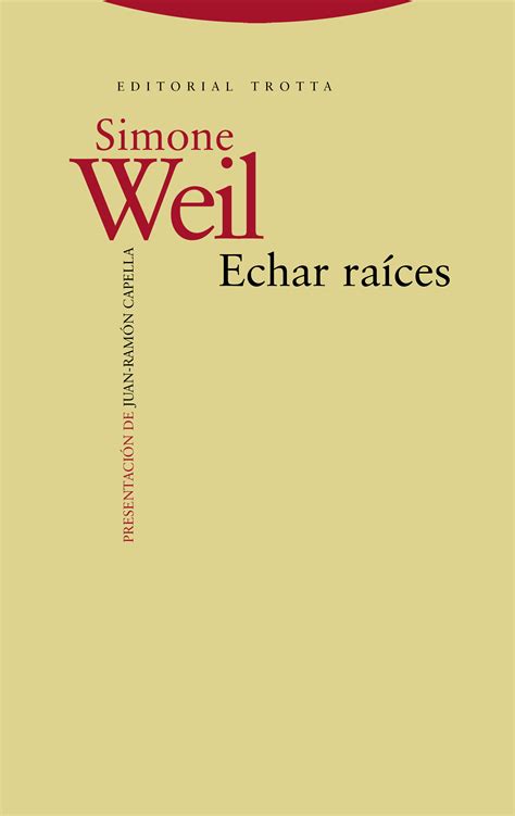 Must See Echar Raices Simone Weil Ideas
