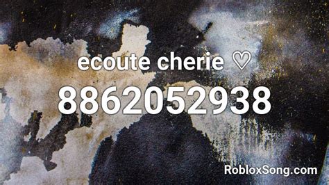 ecoute cherie Roblox ID - Roblox music codes