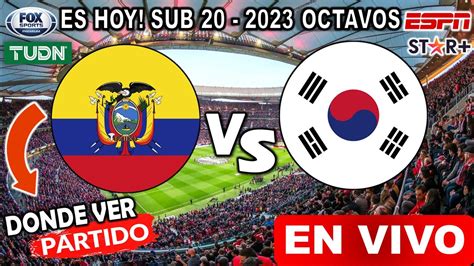 ecuador vs corea del sur en vivo