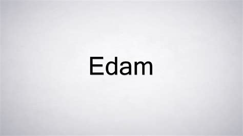 Edam Pronounce