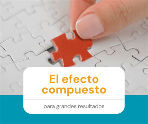 Awasome Efecto Compuesto Que Es Update