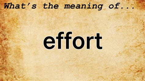 effort meaning in english with example