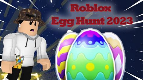 Egg Hunt Roblox 2023