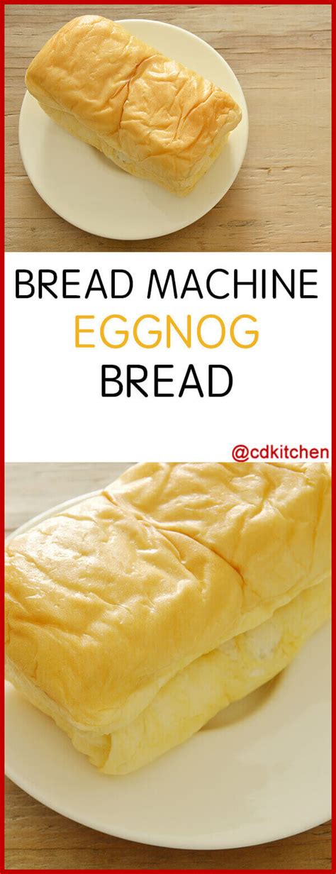 Eggnog Bread Machine Recipe