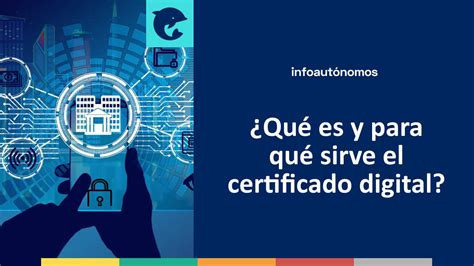 el certificado digital es