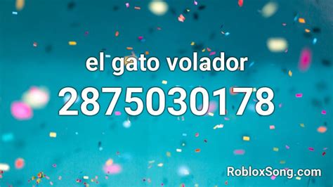 el gato volador Roblox ID - Roblox music codes
